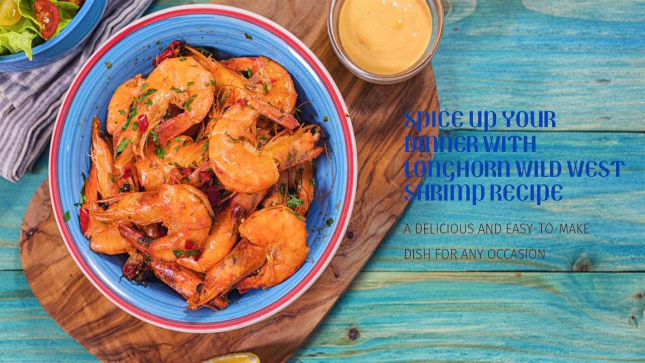 Longhorn Wild West Shrimp Recipe